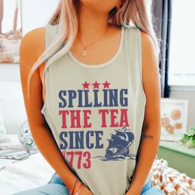 Spilling The Tea Since 1773 Comfort Color Tank